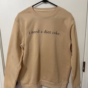 Trendy “I Need a Diet Coke” Graphic Sweatshirt Beige Neutral Cozy Size S